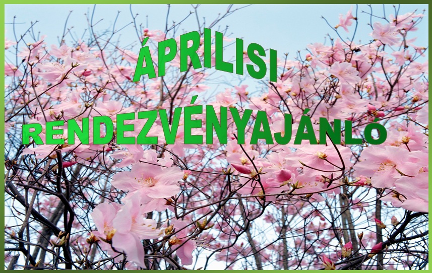 Áprilisi rendezvényajánló